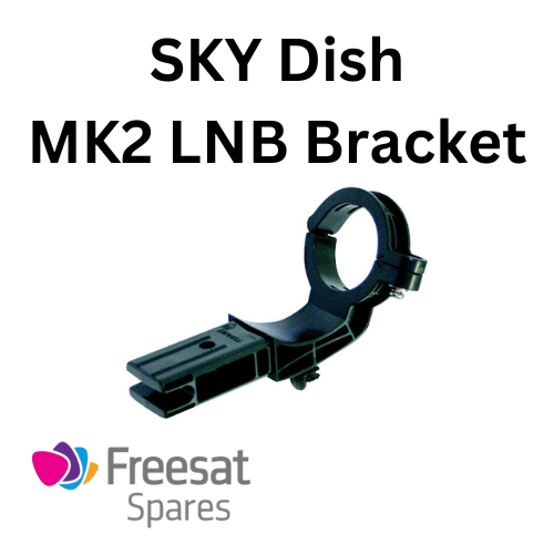 Universal Wideband LNB Bracket – SKY TV Dish LNB MK1, MK2 MK3 MK4 - Freesat Spares